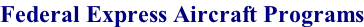 Federal Express Aircraft Programs